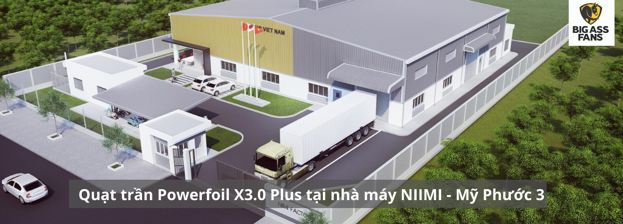 Quạt trần công nghiệp Powerfoil X3.0 Plus lắp đặt cho nhà máy NIIMI - Mỹ Phước 3